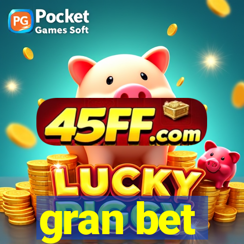 gran bet